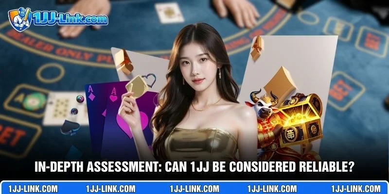 In-depth assessment: can 1jj be considered reliable?