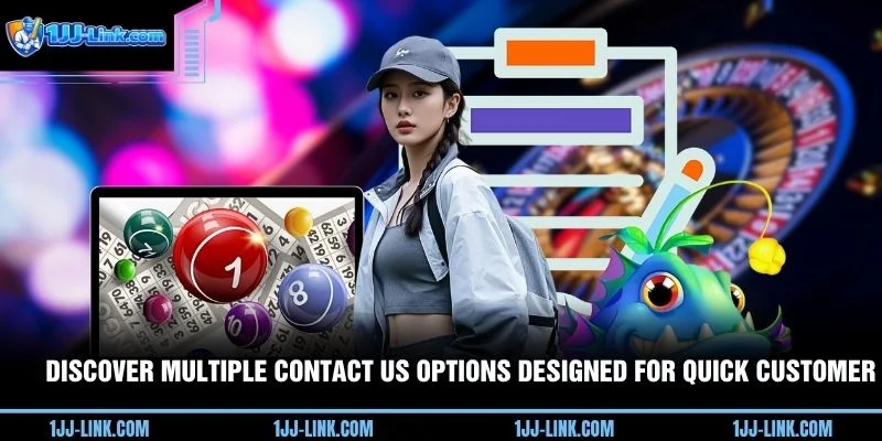Discover multiple Contact Us options designed for quick customer