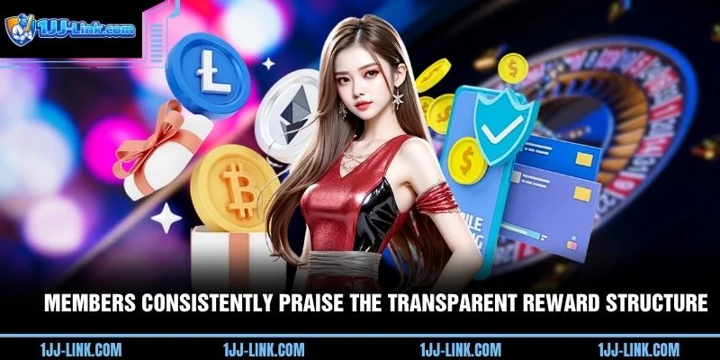 Members consistently praise the transparent reward structure