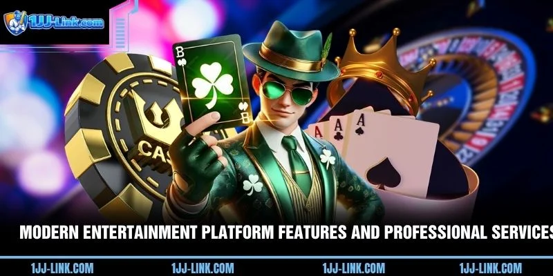 Modern entertainment platform features and professional services