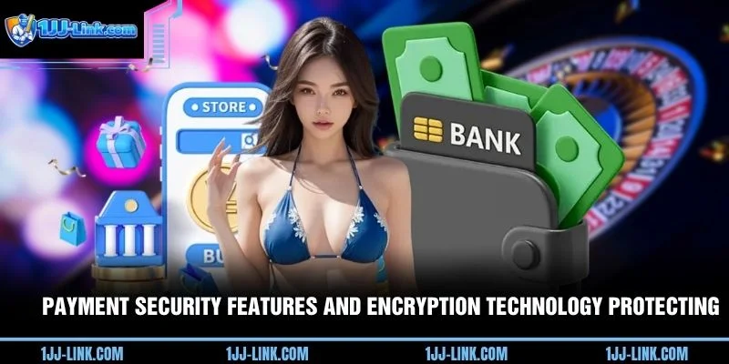Payment security features and encryption technology protecting