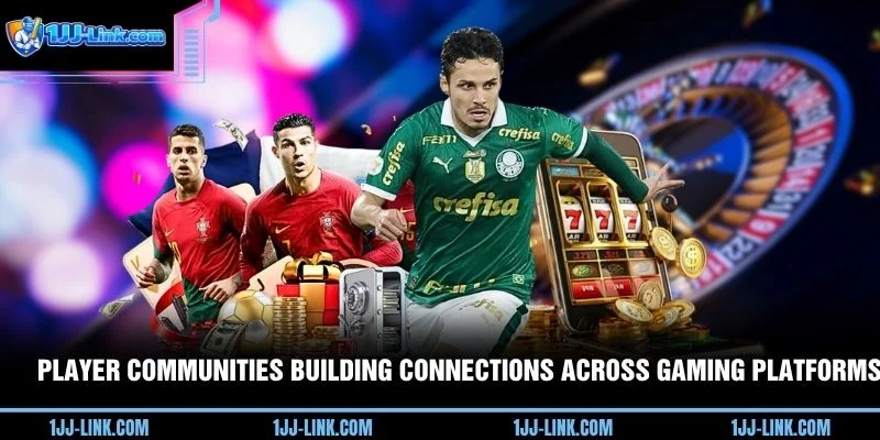 Player communities building connections across gaming platforms