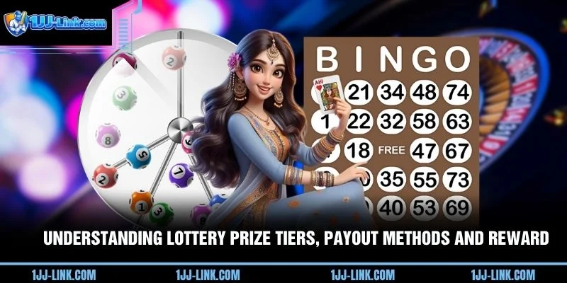 Understanding lottery prize tiers, payout methods and reward
